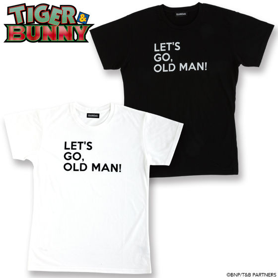 TIGER & BUNNY　セリフTシャツ「LET'S GO,OLD MAN!」 アニメ・キャラクターグッズ新作情報・予約開始速報