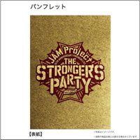 JAM Project THE STRONGERfS PARTY ptbg