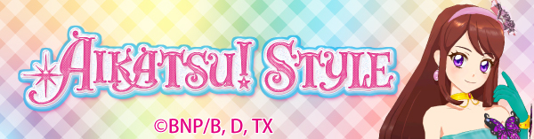 アイカツ！スタイル｜バンダイナムコグループ公式通販サイト